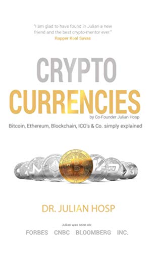Cryptocurrencies simply explained - by Co-Founder Dr. Julian Hosp: Bitcoin,