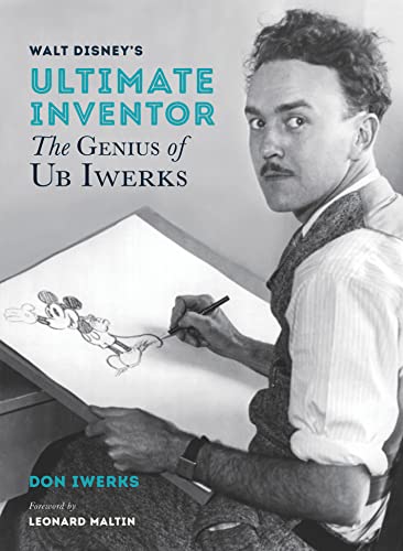 Walt Disney's Ultimate "Inventor": The Genius of Ub Iwerks (Disney