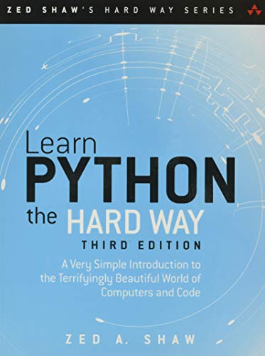 Learn Python the Hard Way: A Very Simple Introduction to