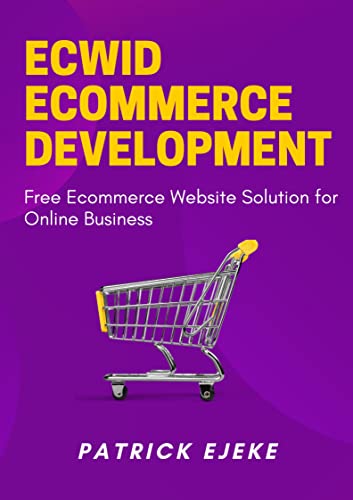 Ecwid Ecommerce Development: How To Create an Ecommerce Online Store
