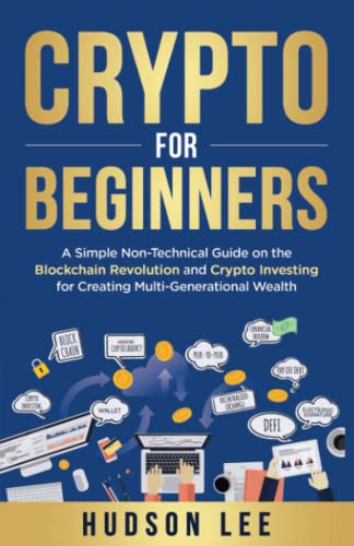 Crypto for Beginners: A Simple Non-Technical Guide on the Blockchain