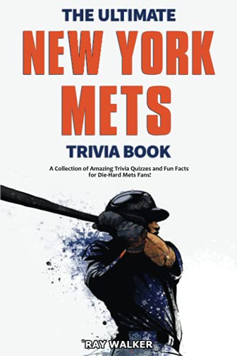 The Ultimate New York Mets Trivia Book: A Collection of