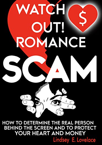 Watch Out! Romance Scam!: How to Determine the Real Person
