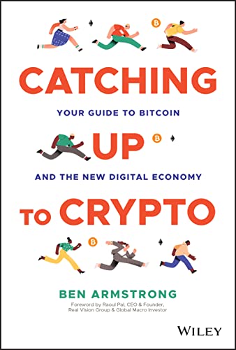 Catching Up to Crypto: Your Guide to Bitcoin and the