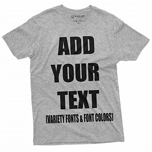 Add Your Text Custom T-Shirt Men's Customizable Tee Personlized Tshirt