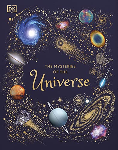 The Mysteries of the Universe: Discover the best-kept secrets of