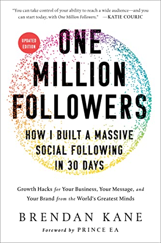 One Million Followers, Updated Edition: How I Built a Massive