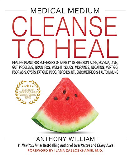 Medical Medium Cleanse to "Heal": Healing Plans for Sufferers of