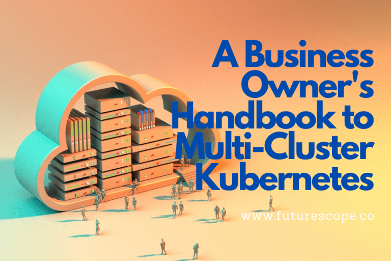 A Business Owner's Handbook to Multi-Cluster Kubernetes