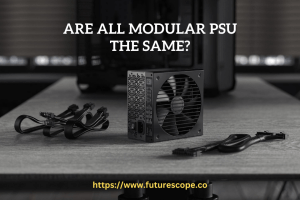 Are All Modular PSU Cables the Same
