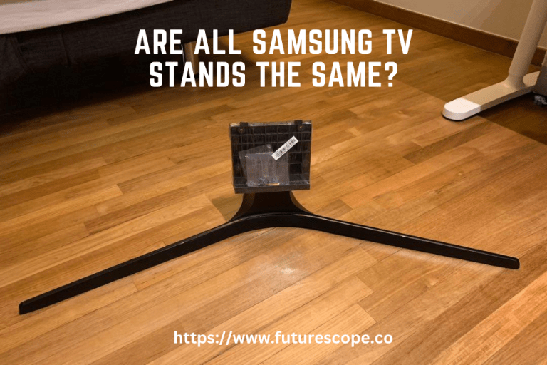 Are All Samsung TV Stands the Same