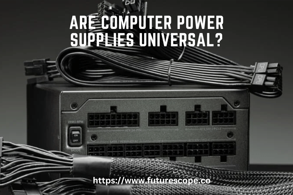 Are Computer Power Supplies Universal
