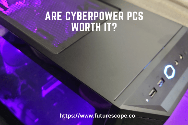 Are Cyberpower PCs Worth It