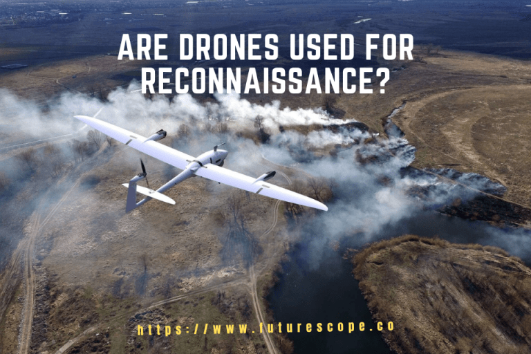 Are Drones Used for Reconnaissance