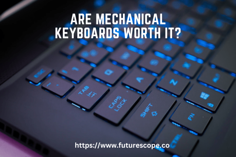 Are Mechanical Keyboards Worth It