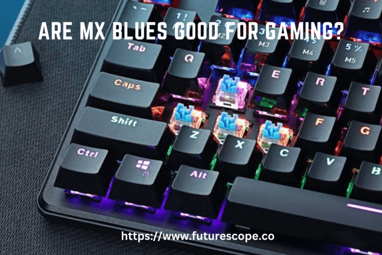 Are MX Blues Good for Gaming