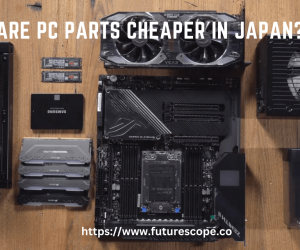 Are PC Parts Cheaper in Japan?