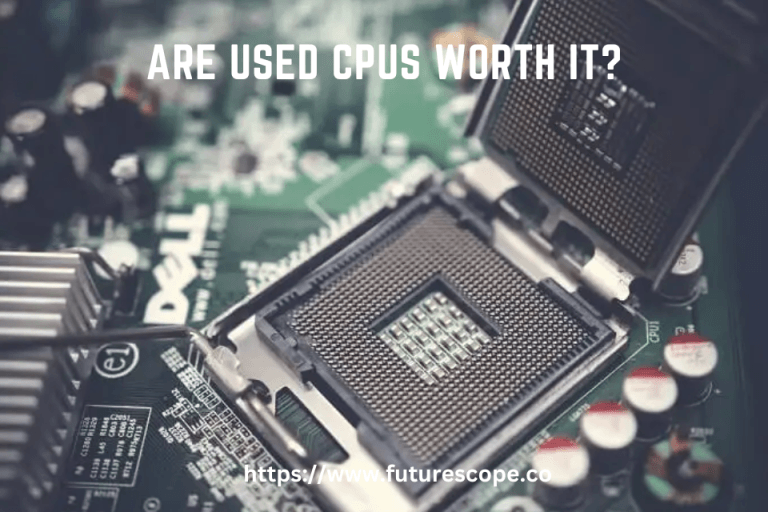 Are Used CPUs Worth It