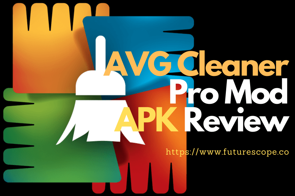 AVG Cleaner Pro Mod APK Review