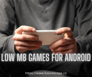 Best Low MB Games For Android You Should Try…