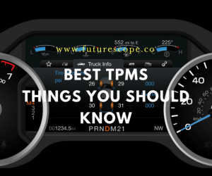 Best TPMS. What Important Things You Should Know