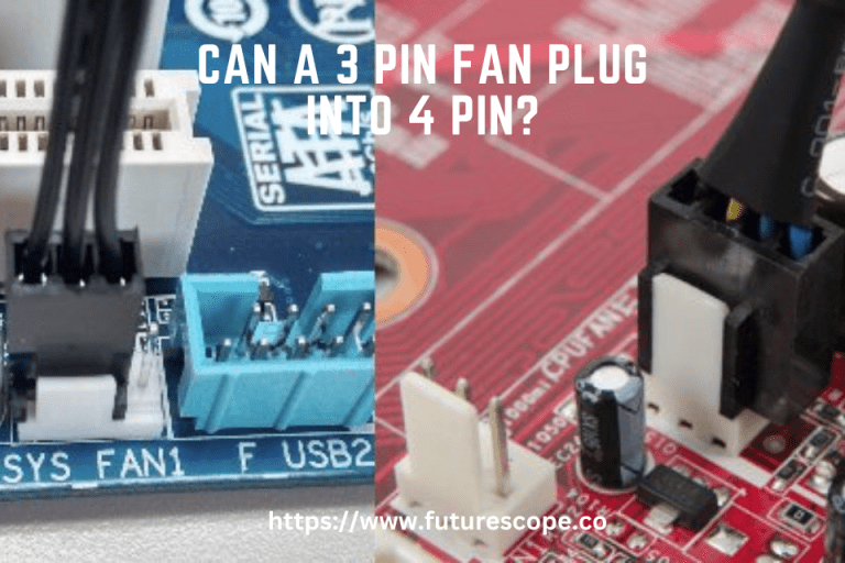 Can a 3 Pin Fan Plug into 4 Pin