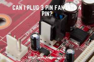 Can I Plug 3 Pin Fan into 4 Pin