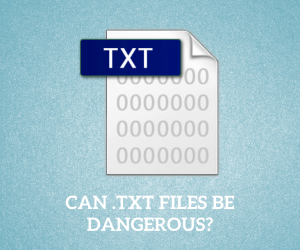 Can .txt Files be Dangerous?