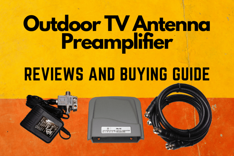 Best Outdoor TV Antenna Preamplifier Review