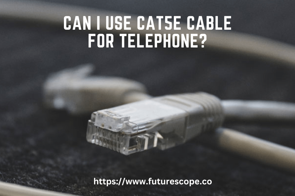 Can I Use Cat5E Cable for Telephone?