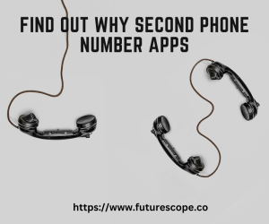 Find Out Why Second Phone Number Apps Have Become So Popular