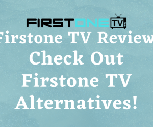Firstone TV Review | Watch First one TV Alternatives When And Where You Want!