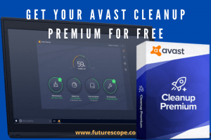 How To Get Avast Cleanup Premium for Free?