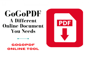 GoGoPDF A Different Online Document You Needs