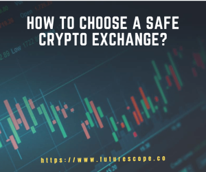 How to Choose a Safe Crypto Exchange in 2023?