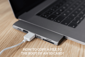 How to Copy a File to the Root of an SD Card