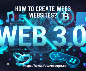 How to Create Web3 Websites: A Beginner’s Guide