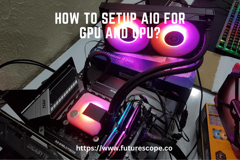 How to Setup AIO for GPU And CPU