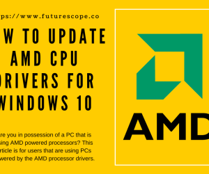 How To Update AMD CPU Drivers on Windows 10, 8, 7