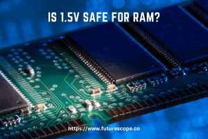 Is 1.5V Safe for RAM