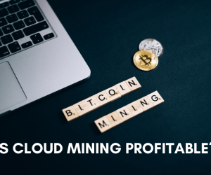 Is Cloud Mining Profitable? Start Bitcoin Mining And Increase Your Return!