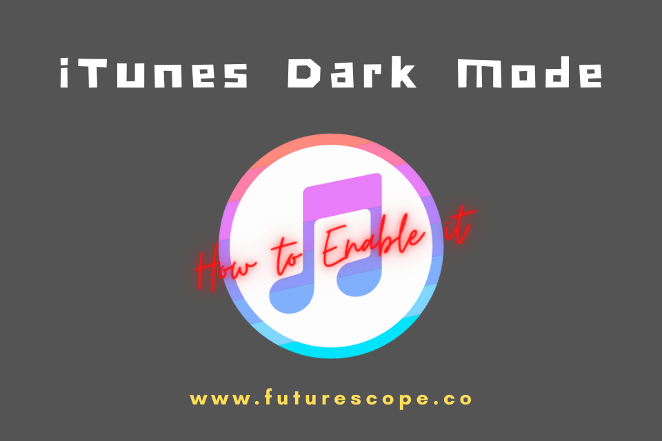 How to Enable iTunes Dark Mode?
