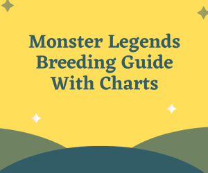 Monster Legends Breeding Guide With Charts