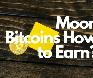 Know More About Moon Bitcoins – How to Earn Free Bitcoin?