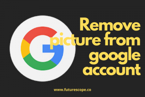 How to Remove Profile Picture from Google Account