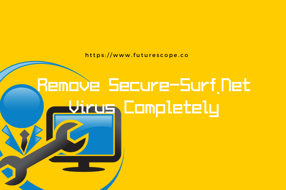 How To Remove Secure Surf Virus Completely