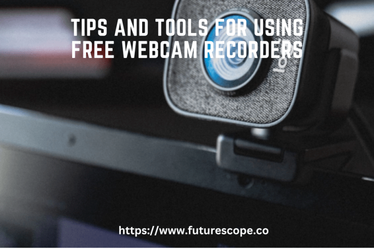 Creating Compelling Video Content Tips and Tools for Using Free Webcam Recorders