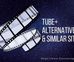 TUBEPLUS Alternatives & Similar Site To Watch TV Shows Free of Charge