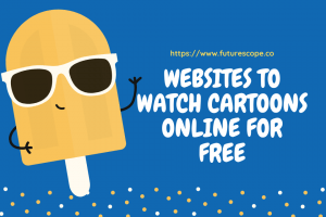 Websites To Watch Cartoons Online For Free