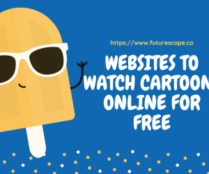 Best Websites To Watch Cartoons Online For Free